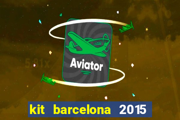 kit barcelona 2015 dls 19